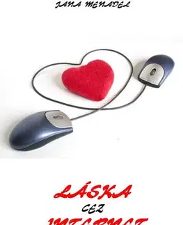 Slovenská beletria Láska cez internet - Jana Menadel
