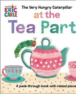 Leporelá, krabičky, puzzle knihy The Very Hungry Caterpillar at the Tea Party - Eric Carle
