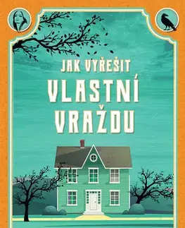 Detektívky, trilery, horory Jak vyřešit vlastní vraždu