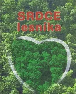 Slovenská beletria Srdce lesníka - Ľudovít Šurina