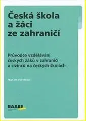 Pedagogika, vzdelávanie, vyučovanie Česká škola a žáci ze zahraničí - Jitka Kendíková