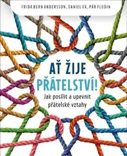 Psychológia, etika Ať žije přátelství! - Frida Bern Andersson,Daniel Ek,Pär Flodin