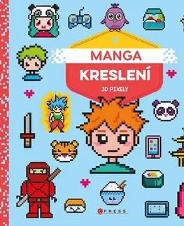 Pre deti a mládež - ostatné Manga kreslení - 3D pixely - neuvedený,Barbora Antonová