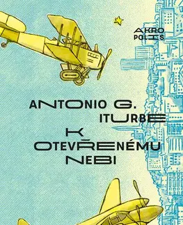 Historické romány K otevřenému nebi - Antonio G. Iturbe