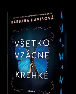 Svetová beletria Všetko vzácne a krehké - Barbara Davis,Denisa Jahičová