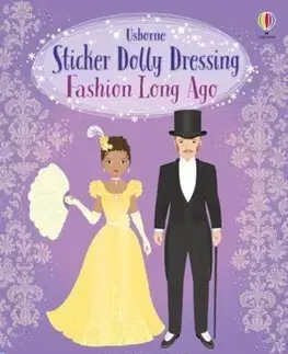 Pre dievčatá Sticker Dolly Dressing Fashion Long Ago - Louie Stowell,Lucy Bowman,Stella Baggott