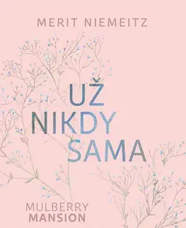 Romantická beletria Už nikdy sama - Merit Niemeitz