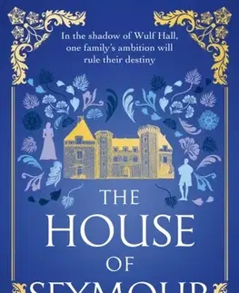 Historické romány The House of Seymour - Joanna Hicksonová