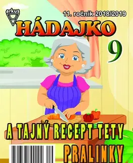 Pre deti a mládež - ostatné Hádajko 9 2019 a tajný recept tety Pralinky