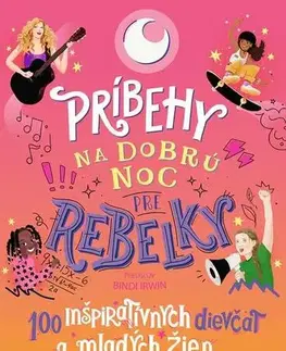 Encyklopédie pre deti a mládež - ostatné Príbehy na dobrú noc pre rebelky - Kolektív autorov