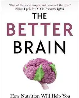 Zdravie, životný štýl - ostatné The Better Brain - Julia Rucklidge,Bonnie Kaplan