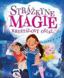 Fantasy, upíri Strážkyne mágie 1: Kryštálový ošiaľ - Linda Chapmanová,Eva Piarová