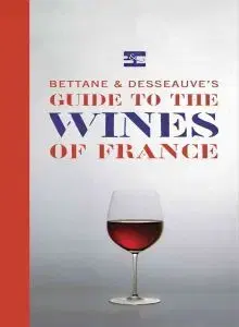 Cudzojazyčná literatúra Bettane&Desseauve`s Guide to the Wines of France - Michel Bettane
