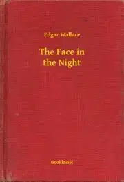 Svetová beletria The Face in the Night - Edgar Wallace