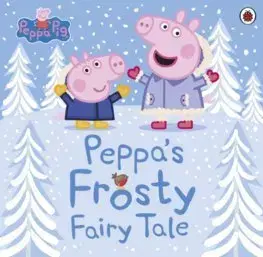 V cudzom jazyku Peppa Pig: Peppa's Frosty Fairy Tale - Kolektív autorov