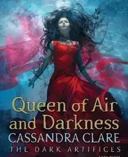 V cudzom jazyku Queen of Air and Darkness - Cassandra Clare