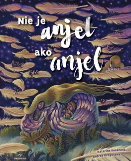 Pre deti a mládež - ostatné Nie je anjel ako anjel - Katarína Kosánová,Andrea Gregušová