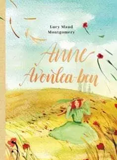 Pre dievčatá Anne Avonlea-ben - Lucy Maud Montgomery