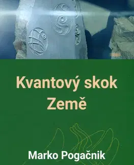 Veštenie, tarot, vykladacie karty Kvantový skok Země - Marko Pogačnik