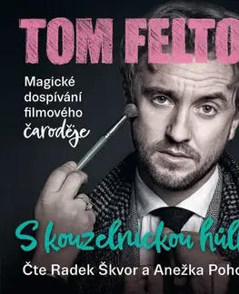 Biografie - ostatné Práh S kouzelnickou hůlkou