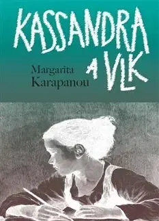 Svetová beletria Kassandra a vlk - Margarita Karapanou