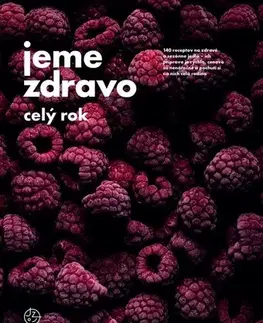 Kuchárky - ostatné Jeme zdravo celý rok - Kolektív autorov
