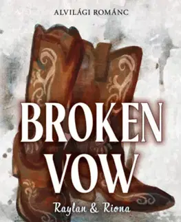 Romantická beletria Alvilági románc 5. - Broken Vow - Raylan & Riona - (Különleges kiadás) - Sophie Lark