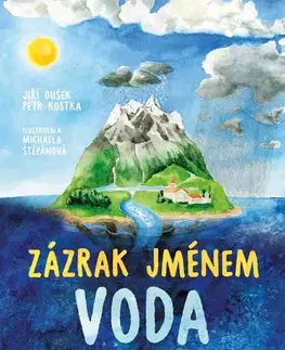 Príroda Zázrak jménem voda - Jiří Dušek,Petr
