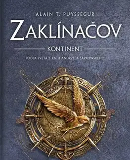 Sci-fi a fantasy Zaklínačov Kontinent - Alain T. Puysségur