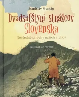Encyklopédie, obrazové publikácie Dvadsaťštyri strážcov Slovenska - Stanislav Muntág