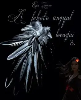 Sci-fi a fantasy A fekete angyal lovagjai III. - Egri Zsanna