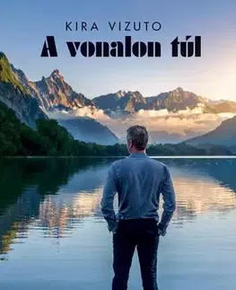 Svetová beletria A vonalon túl - Kira Vizuto
