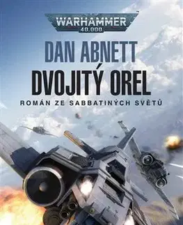 Sci-fi a fantasy Warhammer 40 000 - Dvojitý orel - Dan Abnett