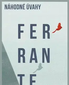 Eseje, úvahy, štúdie Náhodné úvahy - Elena Ferrante