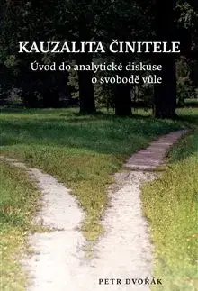 Filozofia Kauzalita činitele - Petr Dvořák