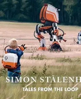 Cudzojazyčná literatúra Tales from the Loop - Simon Stalenhag