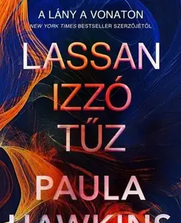 Detektívky, trilery, horory Lassan izzó tűz - Paula Hawkins,Gábor Tomori