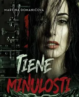 Detektívky, trilery, horory Tiene minulosti - Martina Domaničová