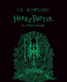 Fantasy, upíri Harry Potter és a Főnix Rendje, Mardekáros kiadás - Joanne K. Rowling