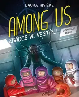 Dobrodružstvo, napätie, western Among Us: Zrádce ve vesmíru - Laura Riviere,Kateřina Marko