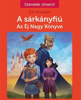 Dobrodružstvo, napätie, western A sárkányfiú 2. -Az Éj Nagy Könyve - Éric Sanvoisin