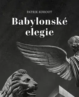 Česká beletria Babylonské elegie - Patrik Kohout