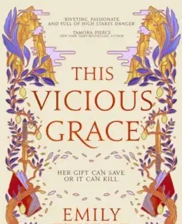 Fantasy, upíri This Vicious Grace - Emily Thiede