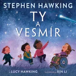 Vesmír Ty a vesmír - Stephen Hawking,Hawking Lucy,Jana Vlašičová