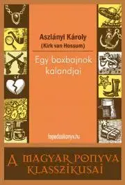 Dobrodružstvo, napätie, western Egy boxbajnok kalandjai - Aszlányi Károly