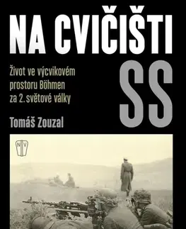 Slovenské a české dejiny Na cvičišti SS - Tomáš Zouzal