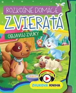 Zvukové knihy Rozkošné domáce zvieratá - objavuj zvuky