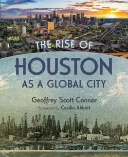 História The Rise of Houston As a Global City - Geoffrey Connor