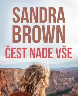Romantická beletria Čest nade vše - Sandra Brown