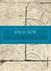 Svetová beletria A janicsárok végnapjai - Mór Jókai